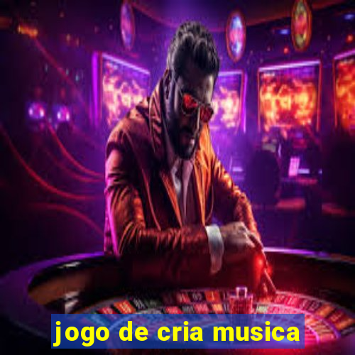 jogo de cria musica